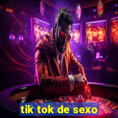 tik tok de sexo